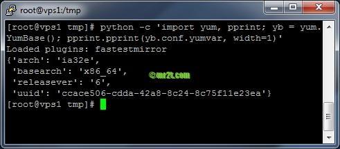 python -c 'import yum, pprint; yb = yum.YumBase(); pprint.pprint(yb.conf.yumvar, width=1)'